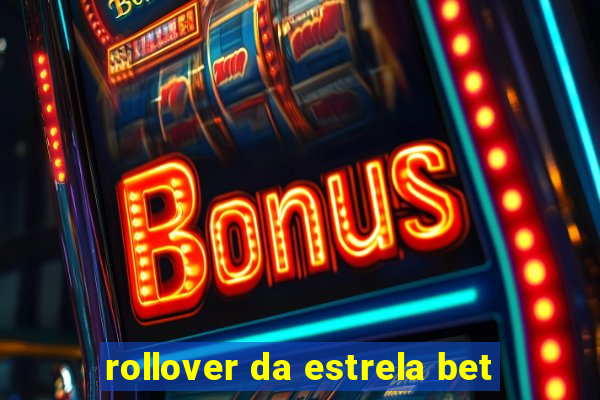 rollover da estrela bet